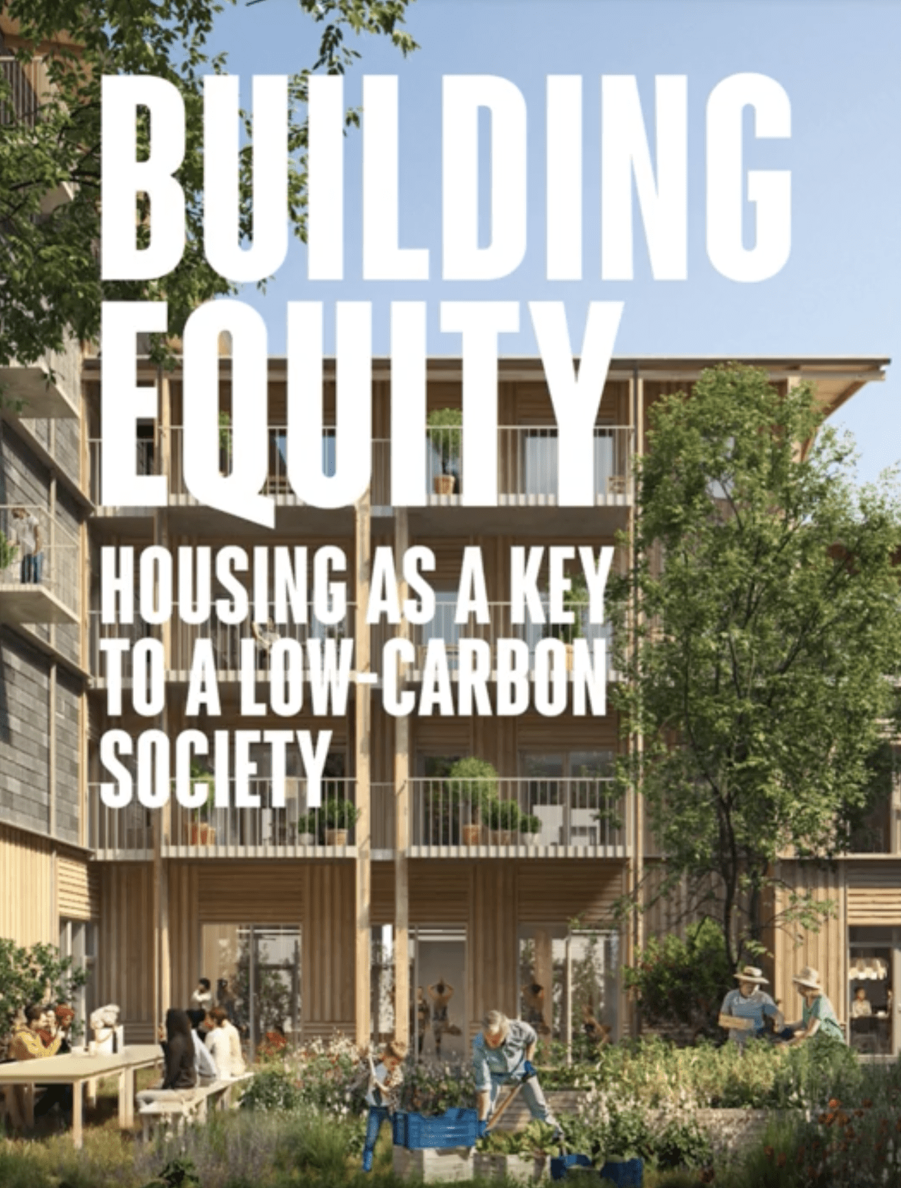 Launch of White Paper: Building Equity: Housing as a Key to a Low-Carbon Society